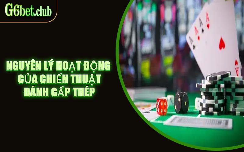 Nguyên Lý Hoạt Động Của Chiến Thuật Đánh Gấp Thép