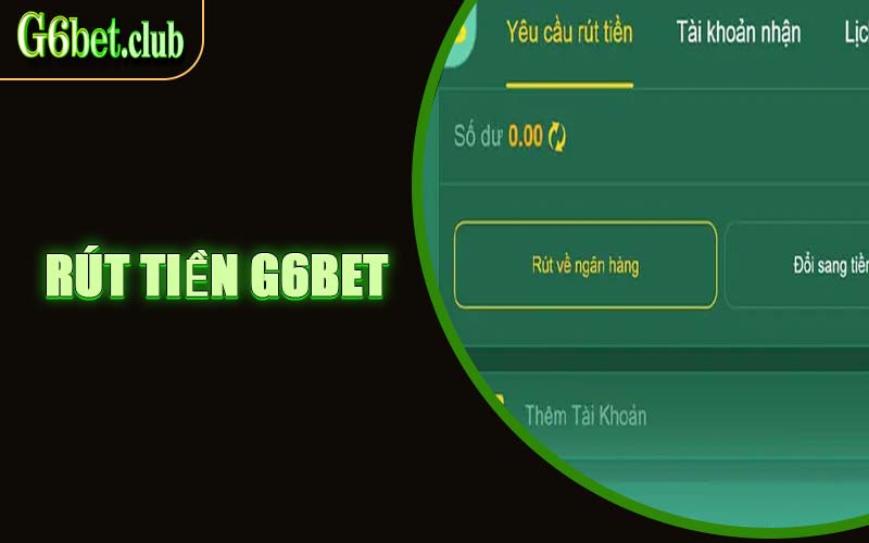 Rút Tiền G6bet