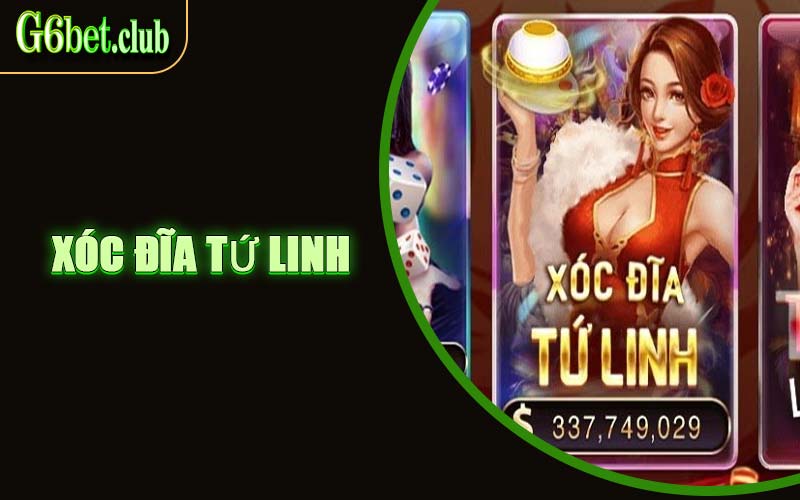 Xóc Đĩa Tứ Linh