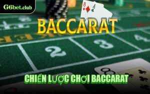 Chiến Lược Chơi Baccarat